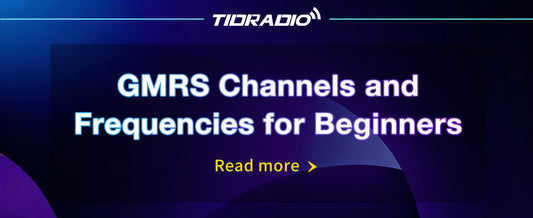 GMRS Channels and Frequencies for Beginners